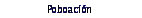 Poboaci&oacute;n