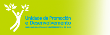 Unidade de Promocin e Desenvolvemento da Mancomunidade da rea Intermunicipal de Vigo. 